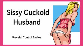 Sissy Cuckold Husband - Cuckolding - Graceful Control Audios