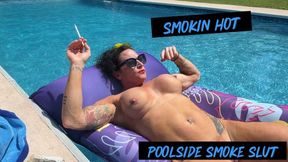Smokin Hot:Poolside Smoke Slut