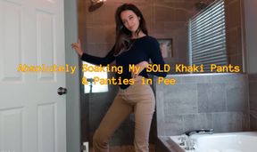 Absolutely Soaking My SOLD Khaki Pants & Panties