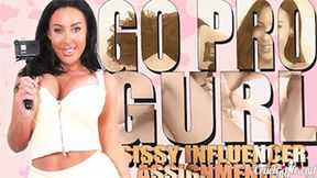 GoPro Gurl - Sissy Influencer Assignments (4KUHD MP4)