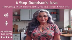 Step-Grandson's Love [GILF] [Age Gap] [Age Difference] [Hot For Granny] [Impregnation] [Love Bombs] [Cheating]