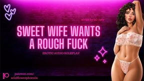Sweet Wife Wants A Rough Fuck-ASMR Audio Roleplay