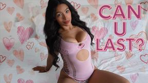 CAN U LAST?